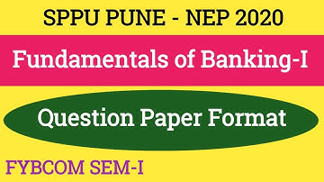 Fundamentals of Banking-I | FYBCOM SEM-I | SPPU Pune | NEP 2020 | #sppu #questionpaper #banking