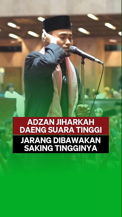 ADZAN JIHARKAH DAENG SUARANYA TONGGI BANGET