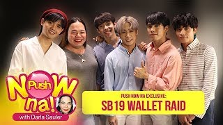 EXCLUSIVE: Wallet Raid with SB19 | Push Now Na