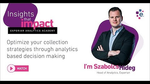 Optimize your collection Strategies through analytics based Decision Making | Analytics Academy