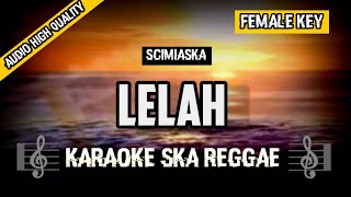 LELAH (SCIMIASKA) KARAOKE VERSION