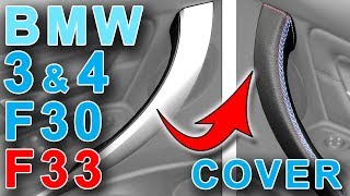 Door Handle Cover BMW 3 Series F30 &amp; 4 Series F33 Interior leather wrap DIY