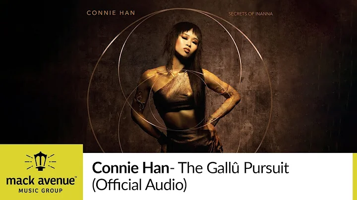 Connie Han - The Gall Pursuit (Official Audio)