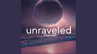 Unraveled