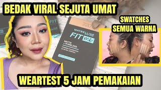 REVIEW JUJUR + WEARTEST MAYBELLINE FIT ME POWDER FOUNDATION (BEDAK PALING AWET 24 JAM) FULL SWATCH