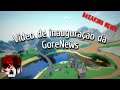 Vídeo de Inauguração da GoreNews