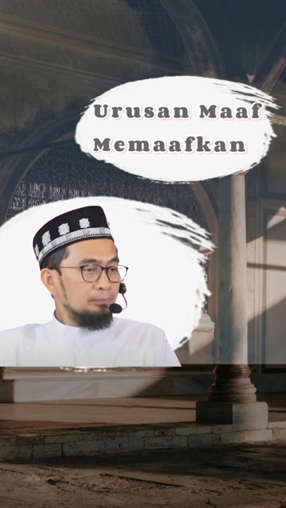 Urursan Maaf Memaafkan #shortsvideo #dakwah #memaafkan  #motivasiislam #ustadzadihidayat