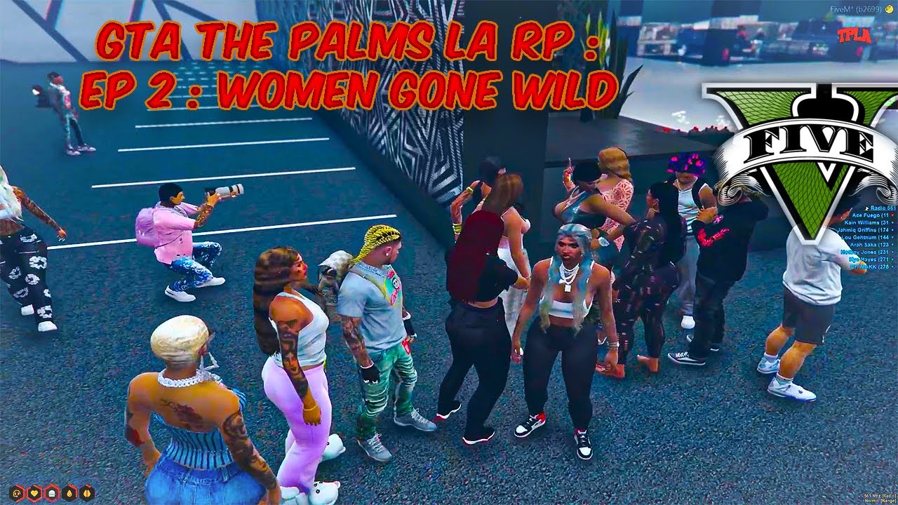 GTA THE PALMS LA RP : EP 2 : WOMEN GONE WILD - YouTube