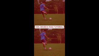 OZIL BOUNCE PASS TUTORIAL