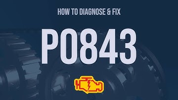 How to Diagnose and Fix P0843 Engine Code - OBD II Trouble Code Explain