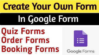 How to Create Form in Google Form | Create Your Form