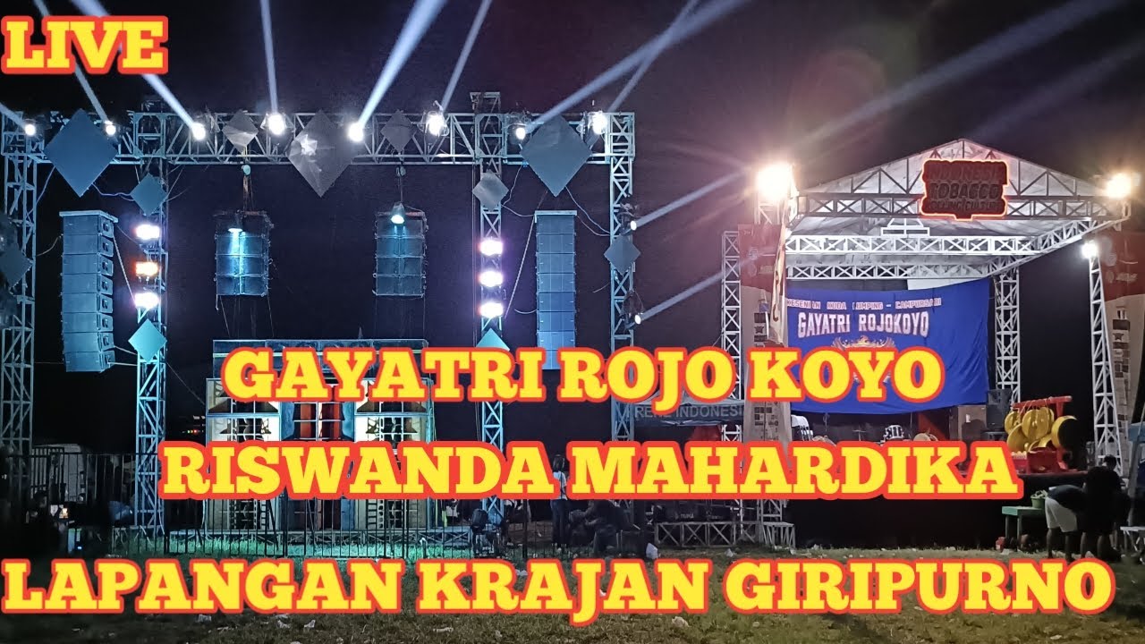 GAYATRI ROJO KOYO  FEAT RISWANDA MAHARDIKA. LIVE LAPANGAN KRAJAN GIRIPURNO  KOTA BATU
