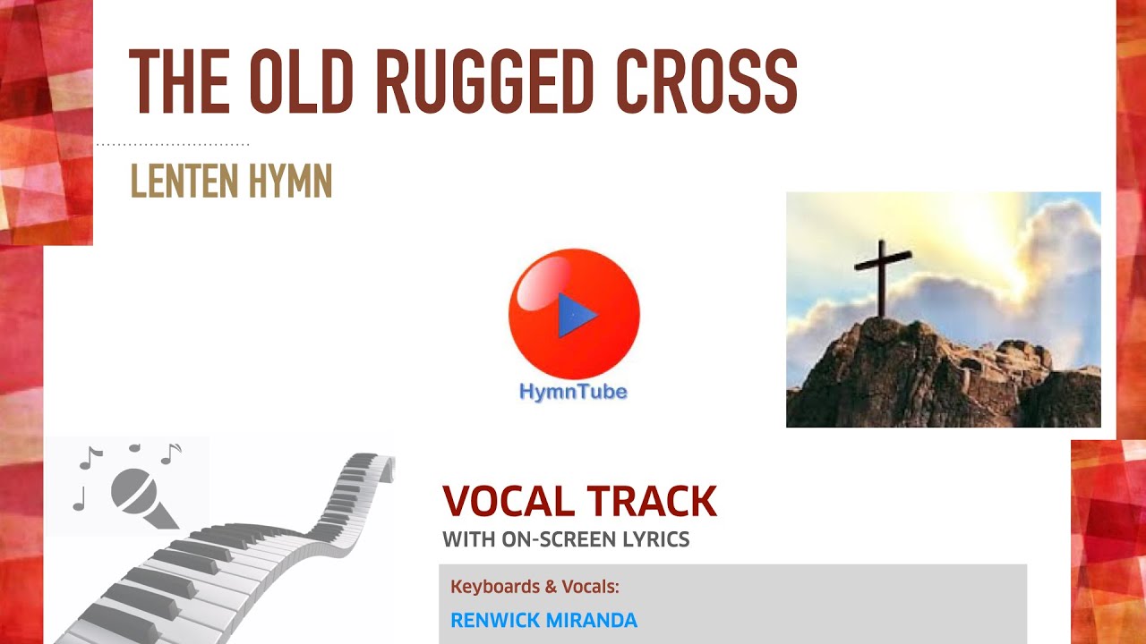 The Old Rugged Cross | Lenten Hymn (with on-screen lyrics) | Renwick ...