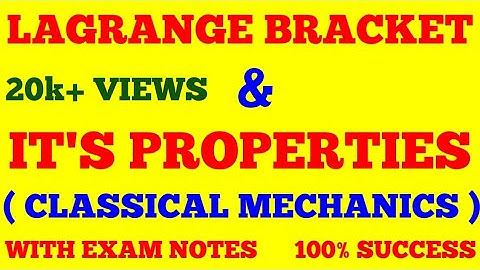 LAGRANGE BRACKET || PROPERTIES OF LAGRANGE BRACKET || CLASSICAL MECHANICS || WITH EXAM NOTES ||