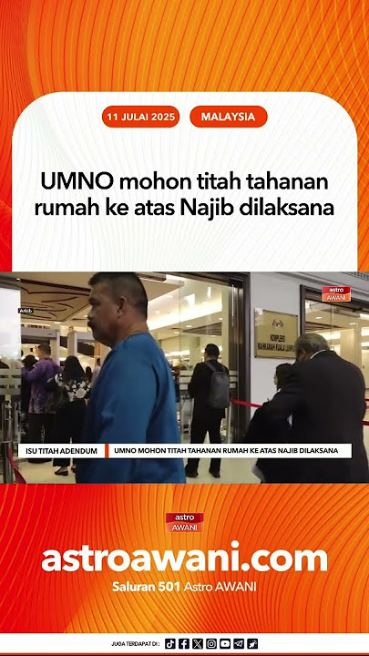 UMNO mohon titah tahanan rumah ke atas Najib dilaksana