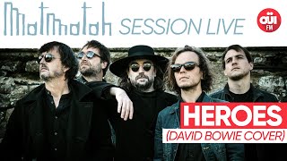 Matmatah - Heroes (David Bowie cover - session live Oüi FM)