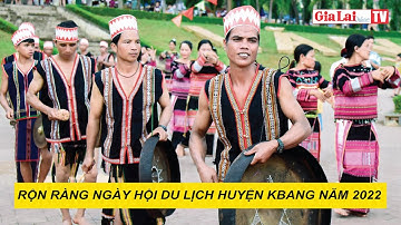 Rộn ràng Ngày hội du lịch huyện Kbang năm 2022 #dulich #baogialai #vanhoa