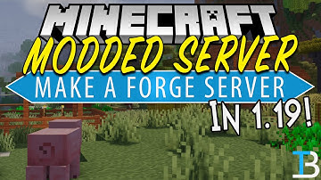 How To Make a Modded Minecraft Server in 1.19 (Forge Server 1.19)