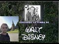 Visitando LA TUMBA DE WALT DISNEY - Alejandro Teuffer