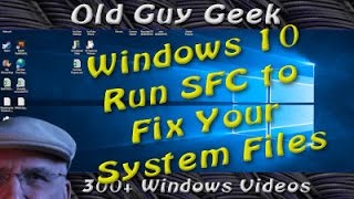 Windows 10 Tip - Windows Acting Flaky Use System File Checker to Resolve Problems