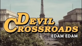 Edam Edam - 666 Devil Crossroads