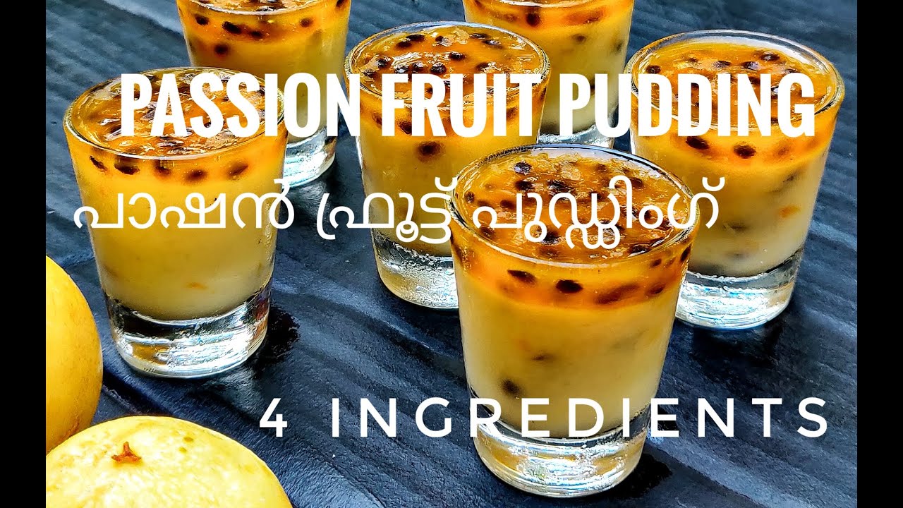 Passion fruit pudding recipe 4 ingredients വളരെ എളുപ്പത്തിൽ പുഡ്ഡിംഗ്