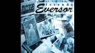 Eversor - Friends