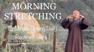 15-Minute Morning Stretching and Balance| Qigong Daily Routine for Spine, Back, Shoulders (Silent)