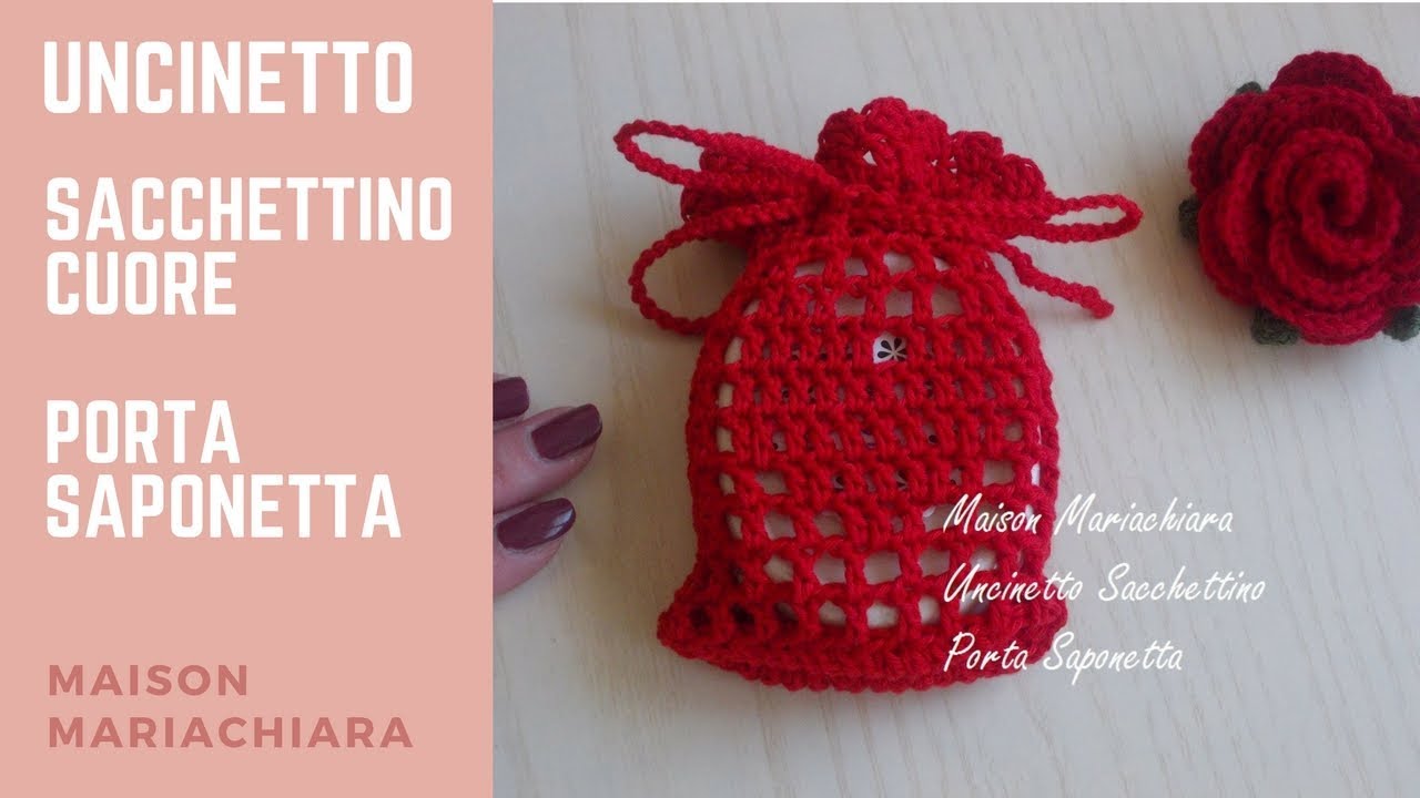 Uncinetto Sacchettino Porta Saponetta Bomboniera Crochet Mum Love Parte 1 Youtube