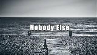 Nobody Else | Official Audio
