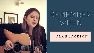 Alan Jackson - Remember When - Arielle Cover chords