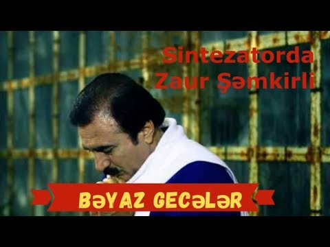 Bəyaz Gecələr - Səyyad Əlizadə  -Sintezadorda Vugar  Şəmkirli