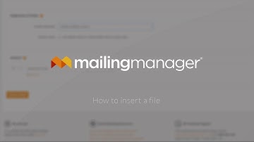 How to insert a file in mailingmanager®