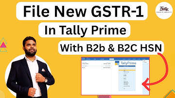 How to file New GSTR1 in Tally prime with B2b and B2C HSN Code | file GSTR-1 with Tally Prime
