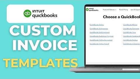 How to Set Up Custom Invoice Templates in QuickBooks Online