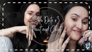 Paint and Chat | Solo Date #3 | Taking Myself on a 100 solo dates | Anveksha #nailpaint #solodate