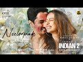 Indian 2  neelorpam lyric  kamal haasan  shankar  anirudh  subaskaran  lyca