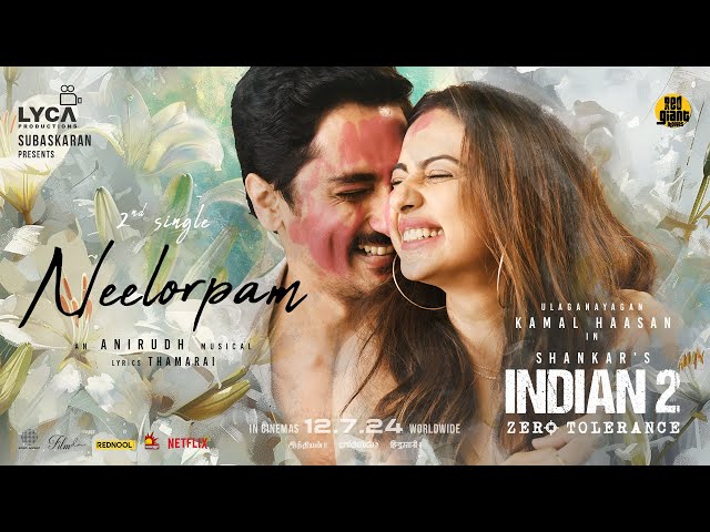 Indian 2 - Neelorpam Lyric Video | Kamal Haasan | Shankar | Anirudh | Subaskaran | Lyca class=