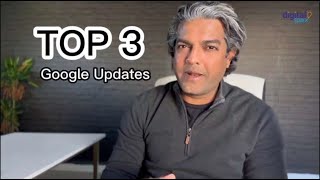 Top 3 Google Algorithm Updates You Need to Know!
