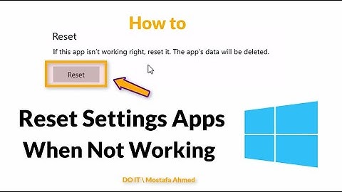 How to Reset Settings Apps in Windows 10 When Not Working & Fix Broken Apps