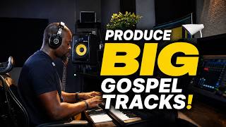 Make YOUR Gospel Tracks Sound HUGE instantly! | In-Depth Tutorial &amp; Breakdown!