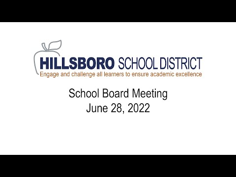 School Board Meeting, June 28, 2022, Hillsboro School District