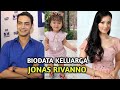 Biodata keluarga jonas rivanno i pasangan artis paling romantis  gosip artis hari ini