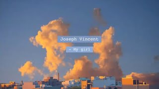 네 인생에 하나뿐인 사람이 되고싶어 | Joseph Vincent - My Girl [가사/해석]