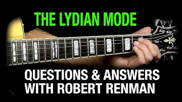 The Lydian Mode - Q & A with Robert Renman