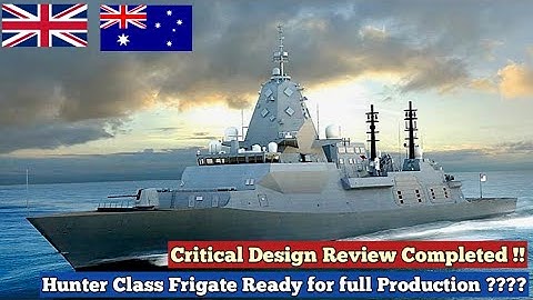 Finally! Babcock completes Critical Design Review for Royal Australian Navy Hunter frigate system