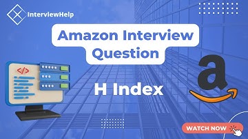 Amazon Interview Question - H Index | Leetcode #274 | Interview Help