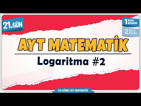 Logaritma 2 Konu Anlatım | 65 Günde AYT Matematik Kampı 21.Gün | Rehber Matematik