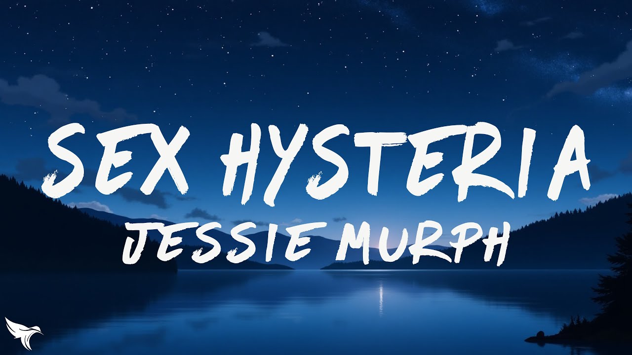 Jessie Murph - Sex Hysteria