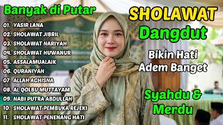 🌷 SHOLAWAT DANGDUT TERPOPULER 🎶 Banyak Diputar karena Menyentuh Hati
